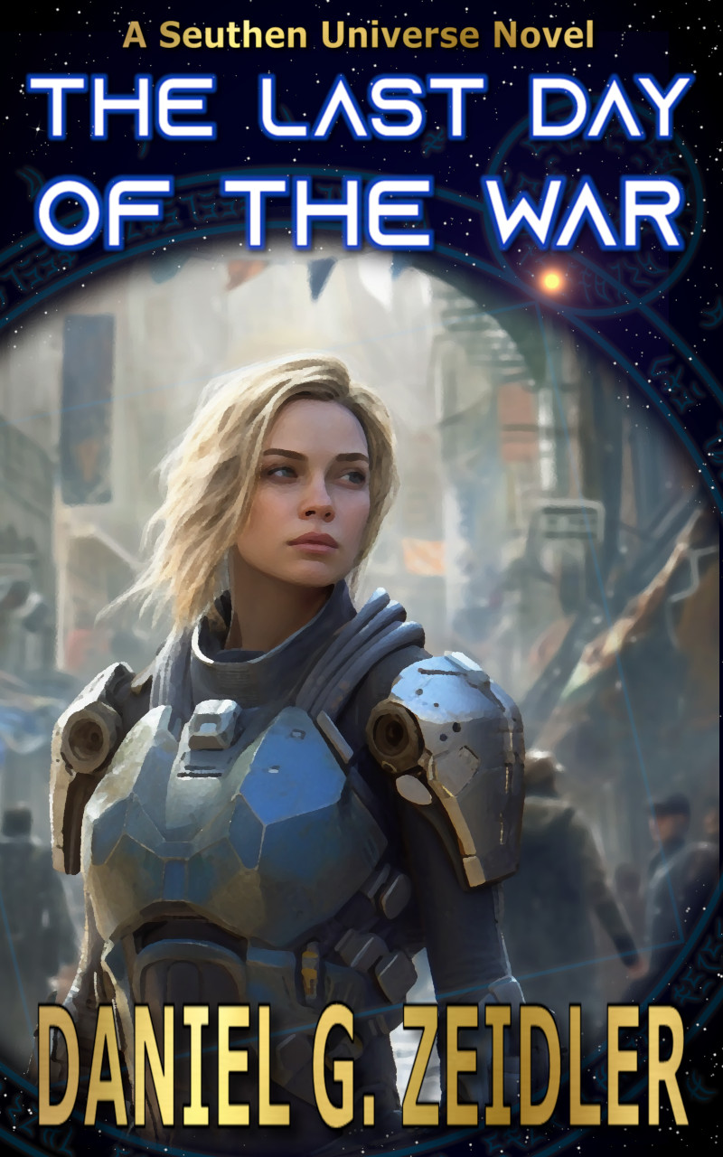 The Last Day of the War cover art featuring a blonde-haired blued eyed female soldier in sci-fi armor looking with concern off to one side.